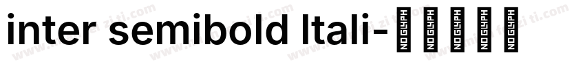 inter semibold ltali字体转换
